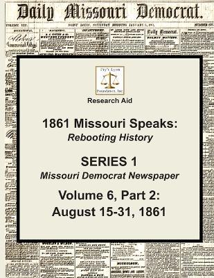 Volume 6, Part 2: August 15-31, 1861 - Jerry R Fry Ret - cover