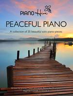 Peaceful Piano: A Collection of 35 Beautiful Solo Piano Pieces
