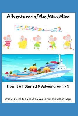 Adventures of the Miso Mice - Annette Czech Kopp - cover