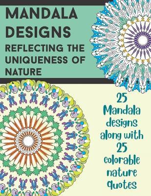 Mandala Designs: Reflecting the Uniqueness of Nature - Ty Griffin,Jason Anderson - cover