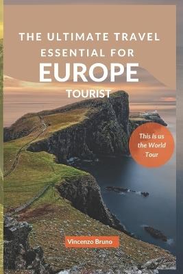 This is us the World Tour: The Ultimate Travel Essential for Europe Tourist - Vincenzo Bruno - cover