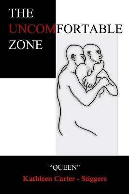 The Uncomfortable Zone - Kathleen Carter-Stiggers - cover