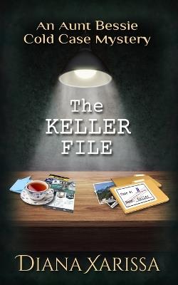 The Keller File - Diana Xarissa - cover