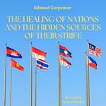 Healing of Nations and the Hidden Sources of Their Strife, The