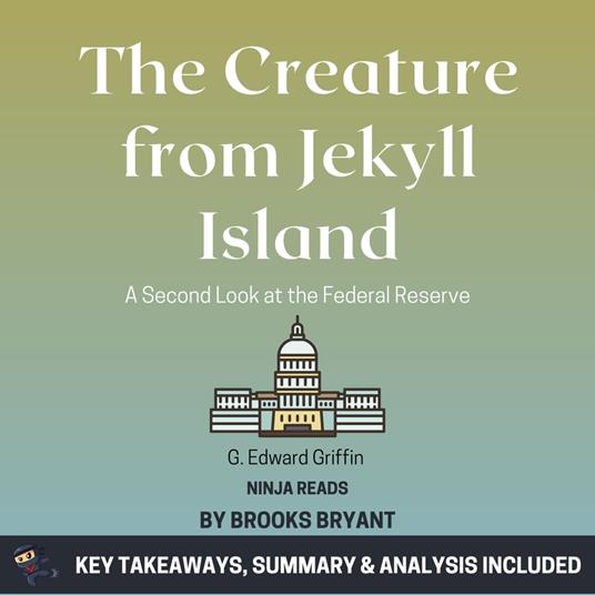 Summary: The Creature from Jekyll Island