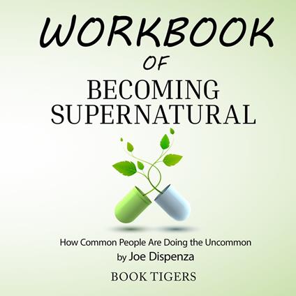 Workbook of Becoming Supernatural