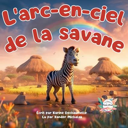 L’arc-en-ciel de la savane