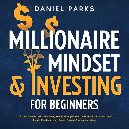 Millionaire Mindset & Investing for Beginners