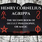 Second Book of Occult Philosophy or Magic, The