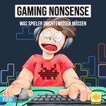 Gaming Nonsense - Was Spieler (nicht) wissen müssen