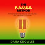 P.A.U.S.E Method, The