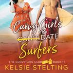 Curvy Girls Can't Date Surfers