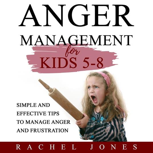 ANGER MANAGEMENT FOR KIDS 5-8