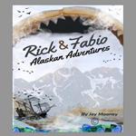 Rick And Fabio's Alaskan Adventure