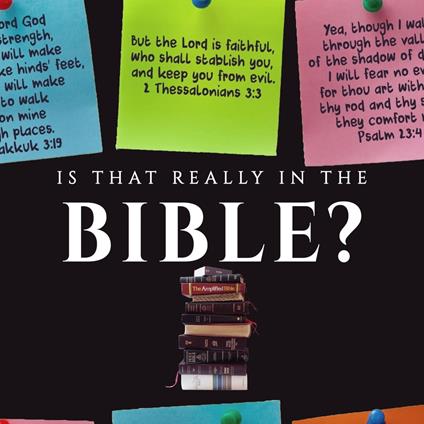 Is That Really in the Bible?