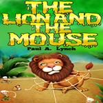 Lion and the Mouse, The