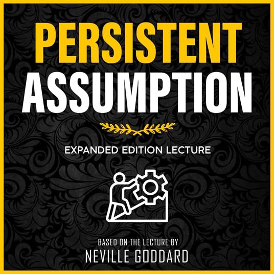 Persistent Assumption