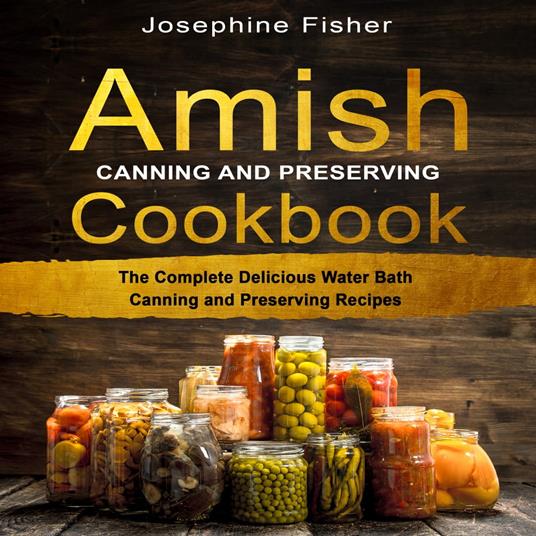 AMISH CANNING AND PRESERVING COOKBOOK