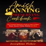 AMISH CANNING AND PRESERVING COOKBOOK