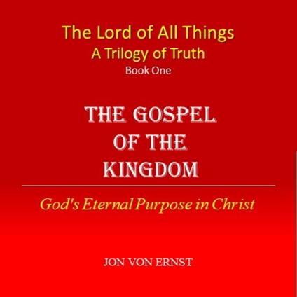Gospel of the Kingdom, The