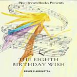 Eighth Birthday Wish, The