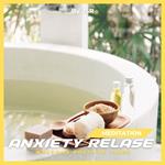 Anxiety Relief Meditation
