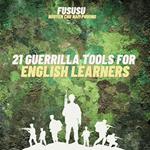 21 Guerrilla Tools for English Learners