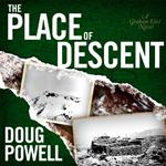 Place of Descent, The