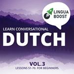 Learn Conversational Dutch Vol. 3