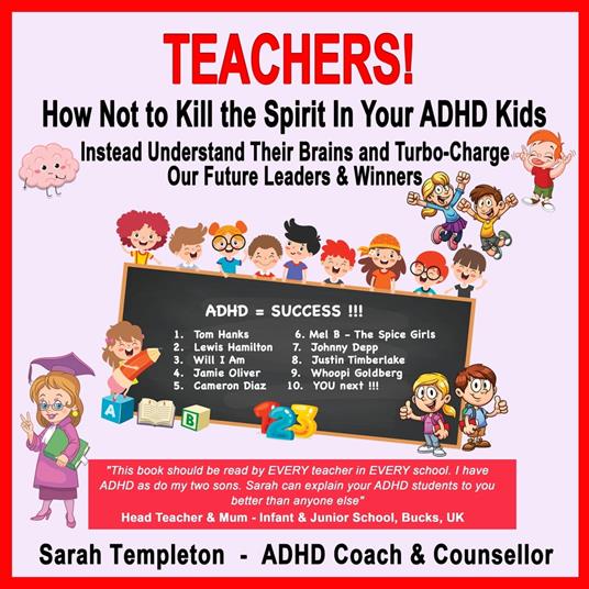 Teachers! How Not to Kill the Spirit in Your ADHD Kids