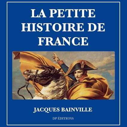 La petite histoire de France