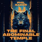 Final Abominable Temple, The
