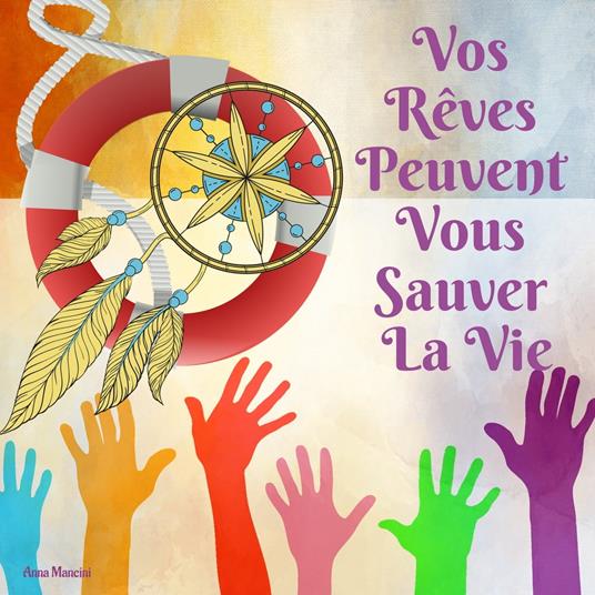 Vos Rêves Peuvent Vous Sauver La Vie