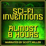 Sci-Fi Inventions - 13 Science Fiction Short Stories by Isaac Asimov, Philip K. Dick, Murray Leinster, Jack Vance and more