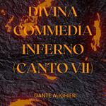 Divina Commedia - Inferno - Canto VII