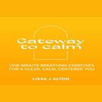 Gateway to calm