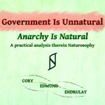 Government Is Unnatural, Anarchy Is Natural