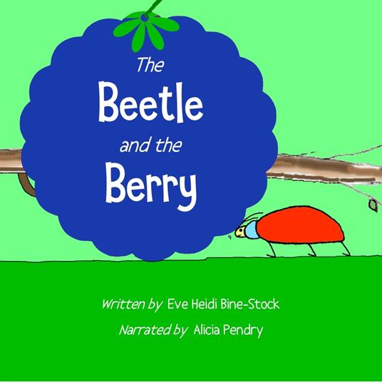 Beetle and the Berry, The