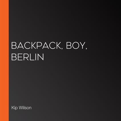 Backpack, Boy, Berlin