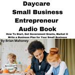Daycare Small Business Entrepreneur Audio Book