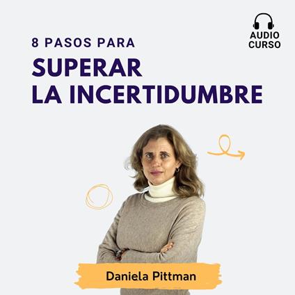 8 Pasos para superar la incertidumbre
