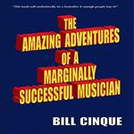 Amazing Adventures of a Marginally Successful Musician, The