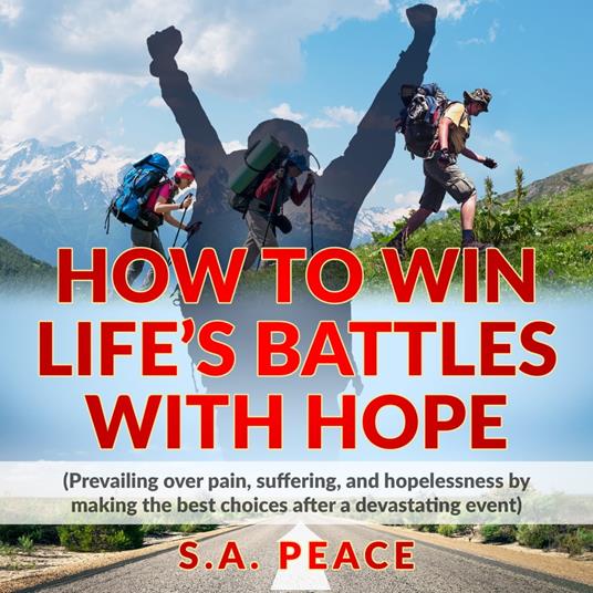 HOW TO WIN LIFE'S BATTLES WITH HOPE