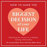 How To Make The Biggest Decision Of Your Life