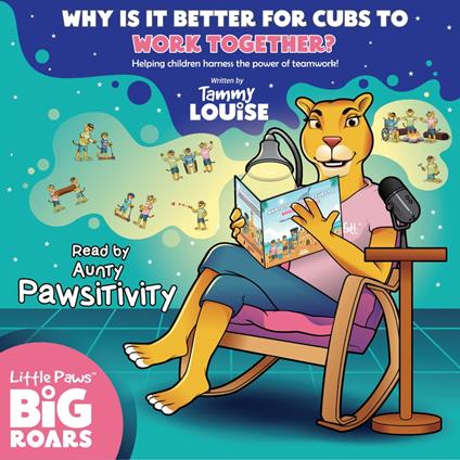 Why is it better for the cubs to work together? Read by Aunty Pawsitivity