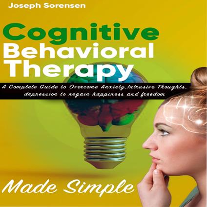 Cognitive Behavioral Therapy Made Simple