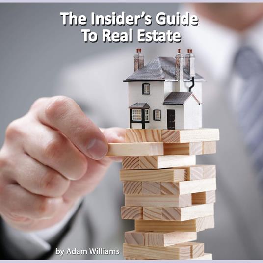 Insider’s Guide to Real Estate, The