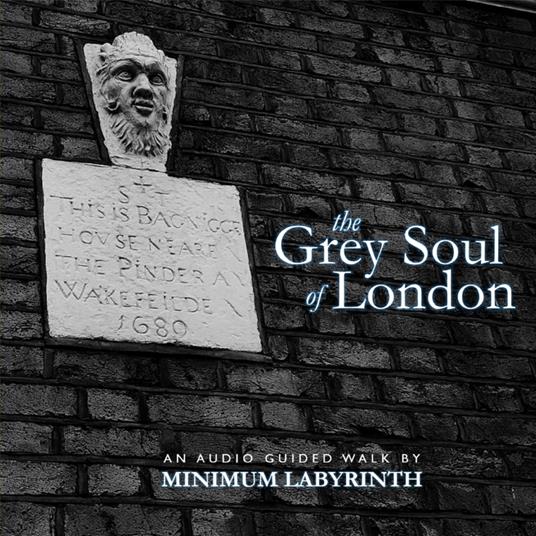 Grey Soul of London, The