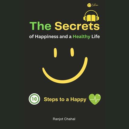 Secrets of Happiness and a Healthy Life, The