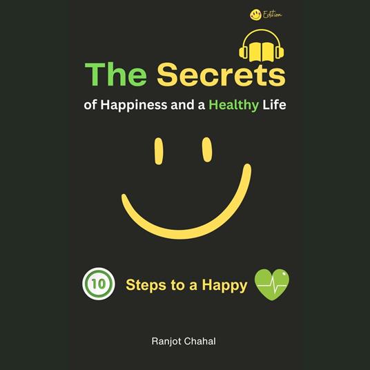 Secrets of Happiness and a Healthy Life, The